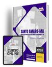 Apostila Prefeitura de Santo Amaro - MA 2024 - Professor I - (1º ao 5º ano)