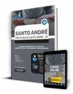 Apostila Prefeitura de Santo André - SP - Auxiliar Administrativo II e Auxiliar Administrativo II - Meio Ambiente/Paranapiacaba