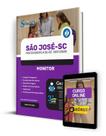 Apostila Prefeitura de São José - SC 2024 - Monitor