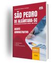 Apostila Prefeitura de São Pedro de Alcântara-SC - Agente Administrativo