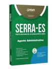 Apostila Prefeitura de Serra - ES 2024 - Agente Adm Apostila Prefeitura de Serra - ES 2024 - Agente Adm