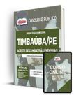 Apostila Prefeitura de Timbaúba - PE - Agente de Combate à Endemias Apostila Prefeitura de Timbaúba - PE - Agente de Combate à Endemias