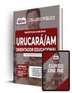 Apostila Prefeitura de Urucará - AM - Orientador Educacional - Apostilas Opção Apostila Prefeitura de Urucará - AM - Orientador Educacional - Apostilas Opção