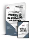 Apostila Prefeitura de Visconde do Rio Branco - MG - Auxiliar Administrativo