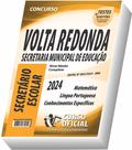 Apostila Prefeitura de Volta Redonda - SMA - Secretário Escolar - CURSO OFICIAL