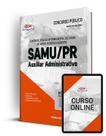Apostila SAMU-PR (CISNORPI) - Auxiliar Administrativo