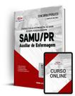Apostila SAMU-PR (CISNORPI) - Auxiliar de Enfermagem - Apostilas Opção