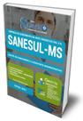Apostila SANESUL-MS - Agente em Saneamento e Assistente Administrativo