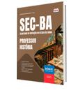 Apostila SEC-BA - Professor - História