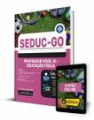 Apostila SEDUC-GO - Professor Nível III - Educação Física - Editora Solução Apostila SEDUC-GO - Professor Nível III - Educação Física - Editora Solução