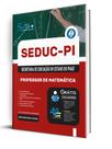 Apostila SEDUC-PI - Professor de Matemática Apostila SEDUC-PI - Professor de Matemática
