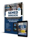 Apostila SEMED Aracaju 2024 - Comum aos Cargos de Professor