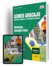 Apostila SEMED Aracaju 2024 - Professor - Educação Física
