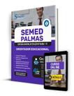 Apostila SEMED Palmas TO 2024 Orientador Educacional