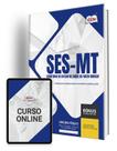 Apostila SES-MT 2024 - Comum aos cargos de nível Superior e Especialista
