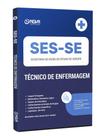 Apostila SES-SE - Técnico de Enfermagem Apostila SES-SE - Técnico de Enfermagem