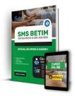 Apostila SMS BETIM - MG 2024 - Oficial de Apoio à Saúde I - Editora Solução