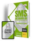 Apostila SMS Salvador 2024 - Enfermeiro PSF (SMS)