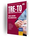 Apostila TRE-TO - Técnico Judiciário - Área Administrativa