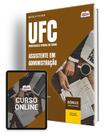 Apostila UFC 2024 - Assistente em Administração - Apostilas Opção