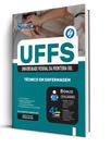 Apostila UFFS - Técnico em Enfermagem Apostila UFFS - Técnico em Enfermagem