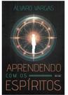 Aprendendo com os Espiritos