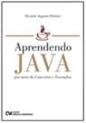 Aprendendo Java por meio de Conceitos e Exemplos