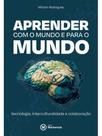 Aprender com o mundo e para o mundo
