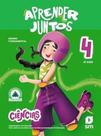 Aprender Juntos - Ciências - 4º Ano Aprender Juntos - Ciências - 4º Ano