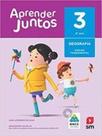APRENDER JUNTOS - GEOGRAFIA - 3º ANO - SM EDIÇOES - DIDÁTICOS