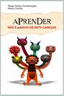 Aprender nao e um bicho-de-sete-cabecas - CIENCIA MODERNA