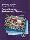 Aprendizagem E Performance Motora - Schmidt & Wrisberg Aprendizagem E Performance Motora - Schmidt & Wrisberg
