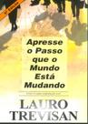 Apresse O Passo Que O Mundo Esta Mudando - Mente