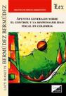 Apuntes generales sobre el control de la responsabilidad fiscal en Colombia - Ediciones Olejnik