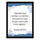 "Aqueles que confiam no senhor."Quadro Motivacional "Aqueles que confiam no senhor."Quadro Motivacional