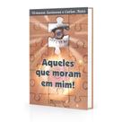 Aqueles que Moram em Mim! - Novo Ser