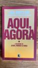 Aqui, agora