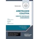 Arbitragem Coletiva de Direitos Individuais Homogeneos - REVISTA DOS TRIBUNAIS RT