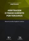 Arbitragem e financiamento por terceiros - ALMEDINA BRASIL