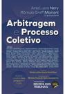 Arbitragem e processo coletivo - REVISTA DOS TRIBUNAIS RT