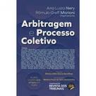 Arbitragem e Processo Coletivo - - REVISTA DOS TRIBUNAIS