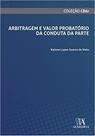 Arbitragem e Valor Probatório da Conduta da Parte Arbitragem e Valor Probatório da Conduta da Parte
