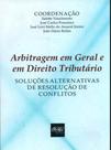 Arbitragem geral e em direito tributario - 2013