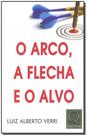 Arco, A Flecha E O Alvo, O