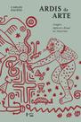 Ardis Da Arte - Imagem, Agência E Ritual Na Amazônia - Edusp Ardis Da Arte - Imagem, Agência E Ritual Na Amazônia - Edusp