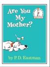 Are you my mother Are you my mother