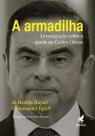 Armadilha, A - Investigação Sobre a Queda de Carlos Ghosn Armadilha, A - Investigação Sobre a Queda de Carlos Ghosn