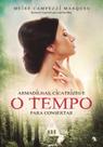 Armadilhas, Cicatrizes e o Tempo Para Consertar - VIDA E CONSCIENCIA