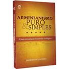Arminianismo Puro e Simples - Jamierson Oliveira