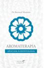 Aromaterapia aplicada à odontologia